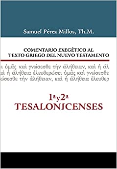 Comentario exegético al Texto Griego del NT: 1ª y 2ª Tesalonicenses