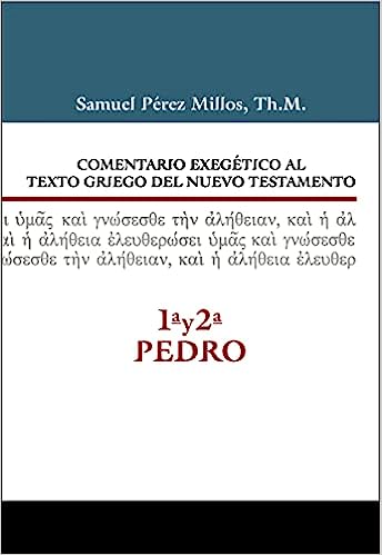 Comentario exegético al Texto Griego del NT: 1ª y 2ª PEDRO