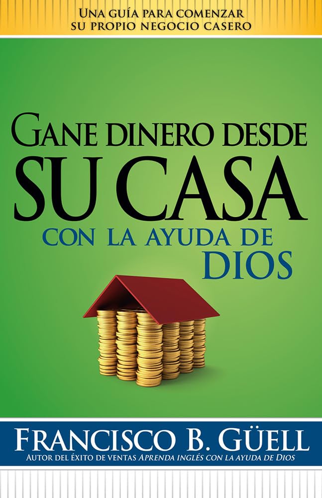 Gane Dinero Desde Su Casa con la Ayuda de Dios