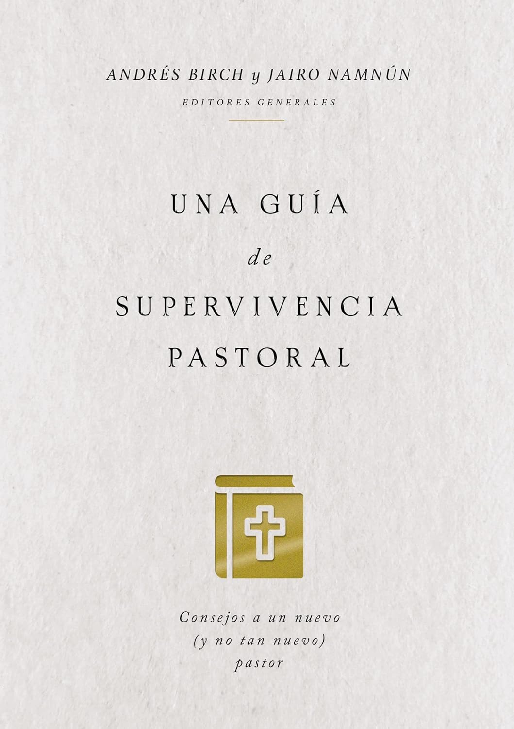 Guía de Supervivencia Pastoral Una