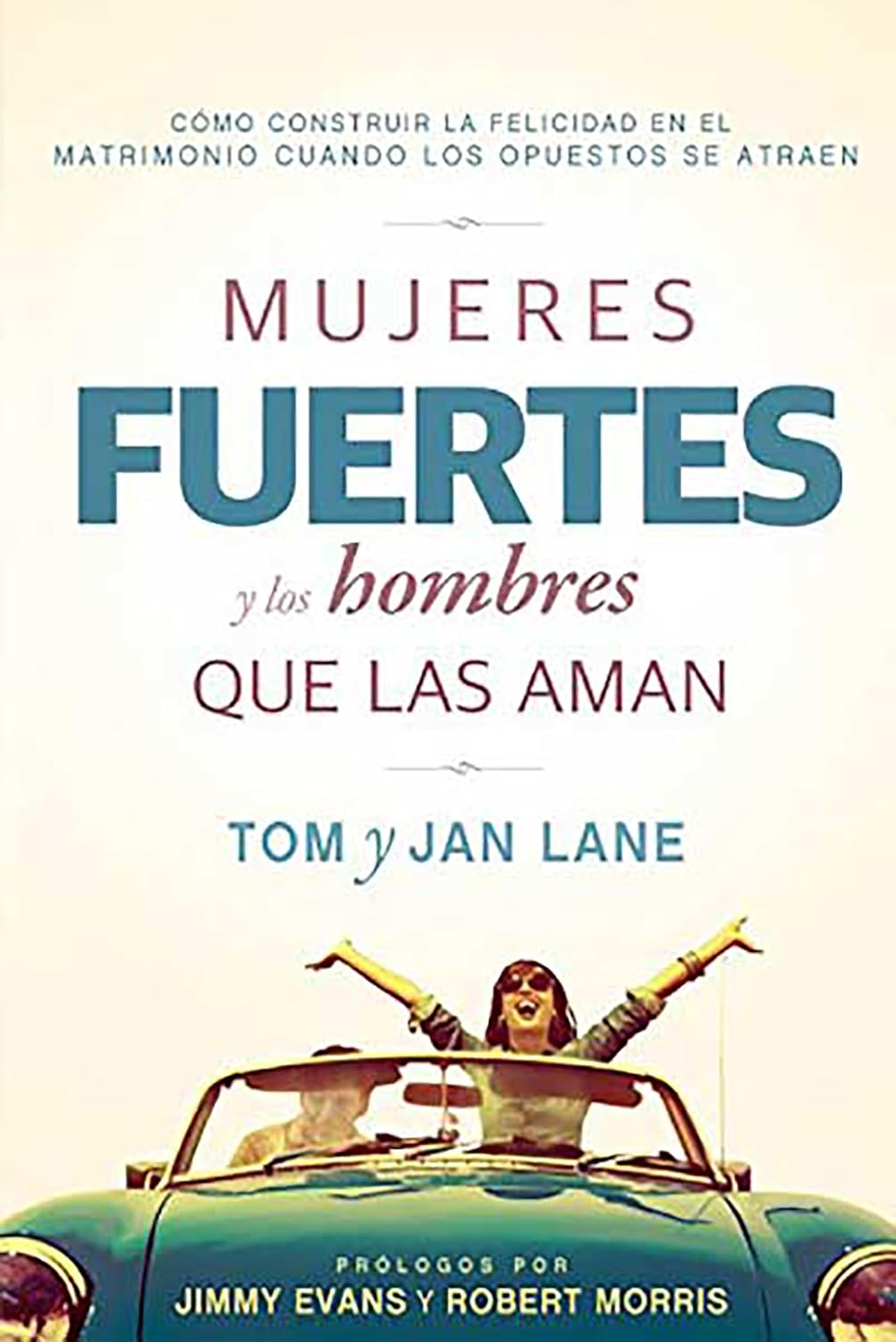 Mujeres Fuertes y los Hombres que las Aman