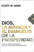 Cargar imagen en el visor de la galería, Dios la Avaricia y el Evangelio de la Prosperidad
