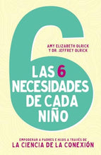 Cargar imagen en el visor de la galería, Las 6 Necesidades de Cada Niño
