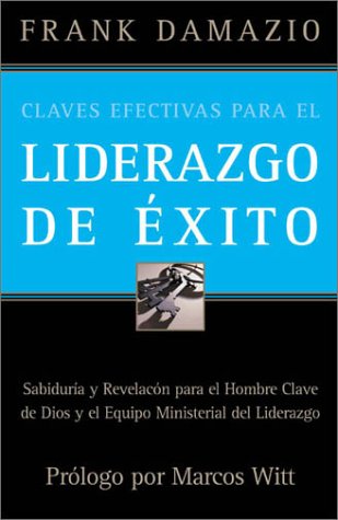 Claves Efectivas Para el Liderazgo de Exito