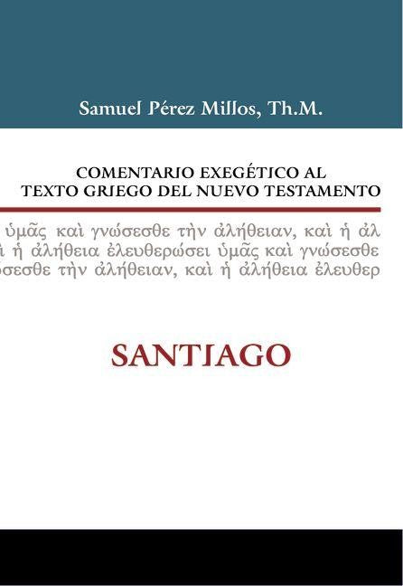 Comentario exegético al Texto Griego del NT: Santiago