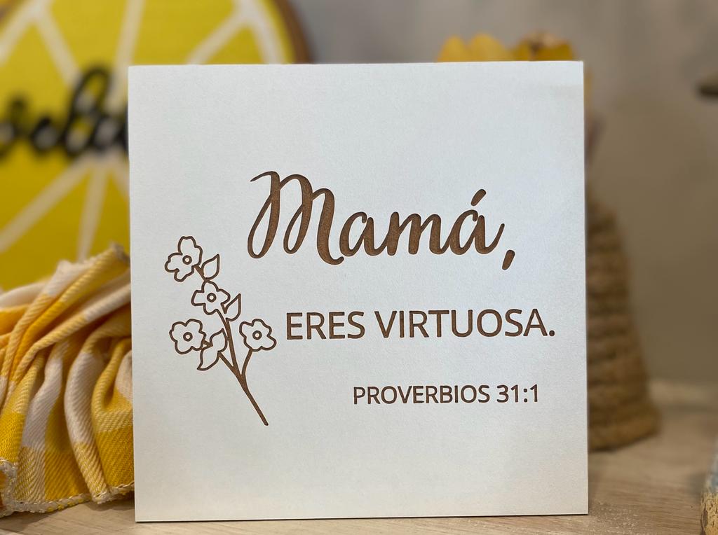 Cuadro - Mamá Eres Virtuosa - Proverbios 31:1