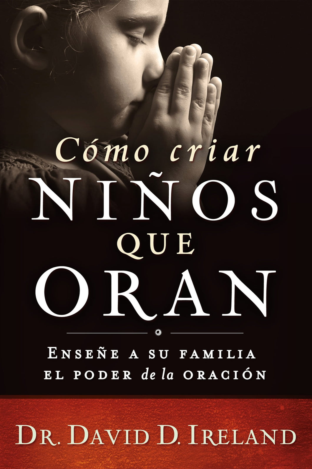 Cómo Criar Niños que Oran