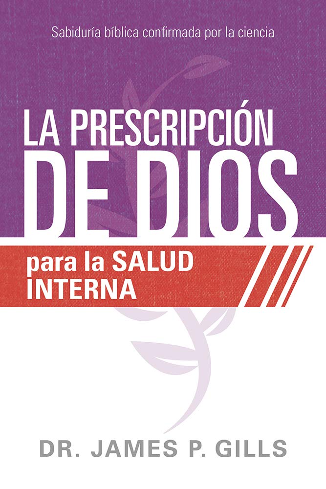 La Prescripción de Dios para la Salud Interna