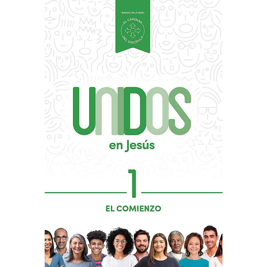 Unidos En Jesús, Volumen 1: El Comienzo