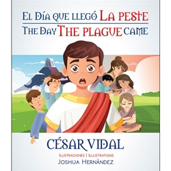 El Dia que Llegó la Peste - Bilingüe