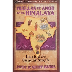 Heroes Cristianos - Huellas De Amor En El Himalaya - Sundar Singh