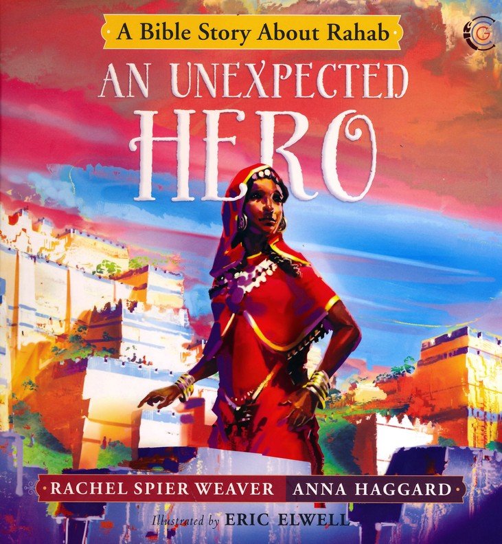 An Unexpected Hero: A Bible Story About Rahab