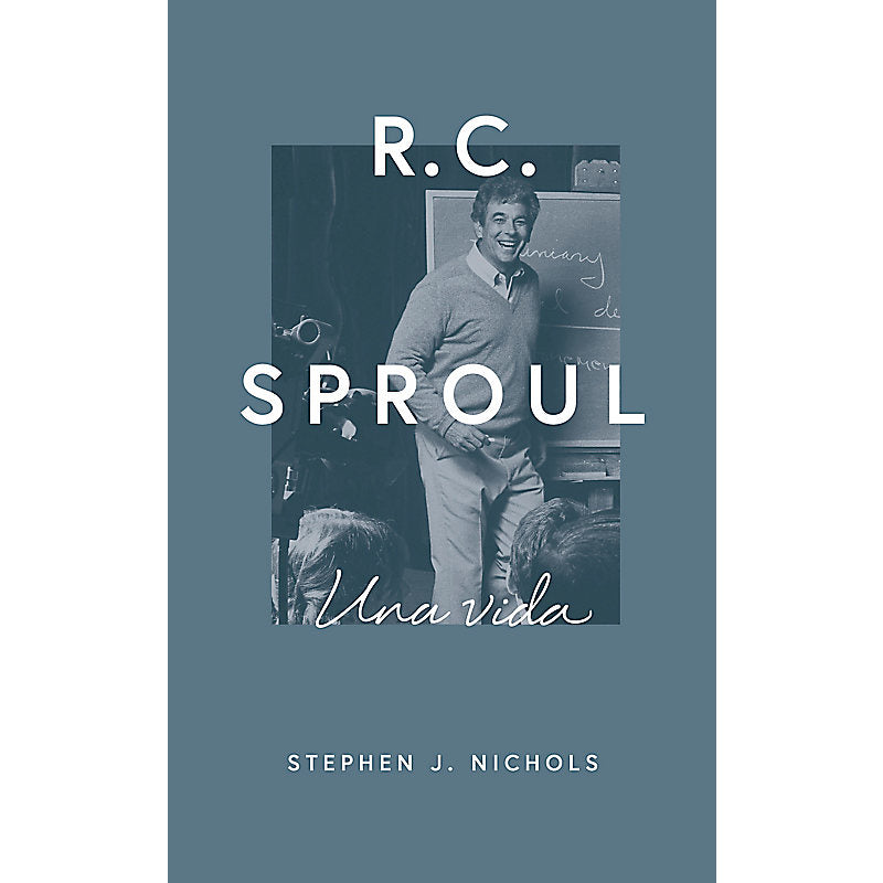 R.C. Sproul: una Vida