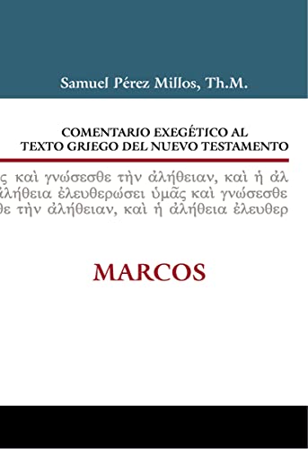 Comentario exegético al Texto Griego del NT: Marcos