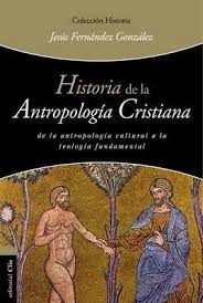 Historia de la Antropología Cristiana