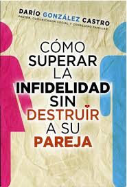 Cómo Superar la Infidelidad Sin Destruir a Su Pareja