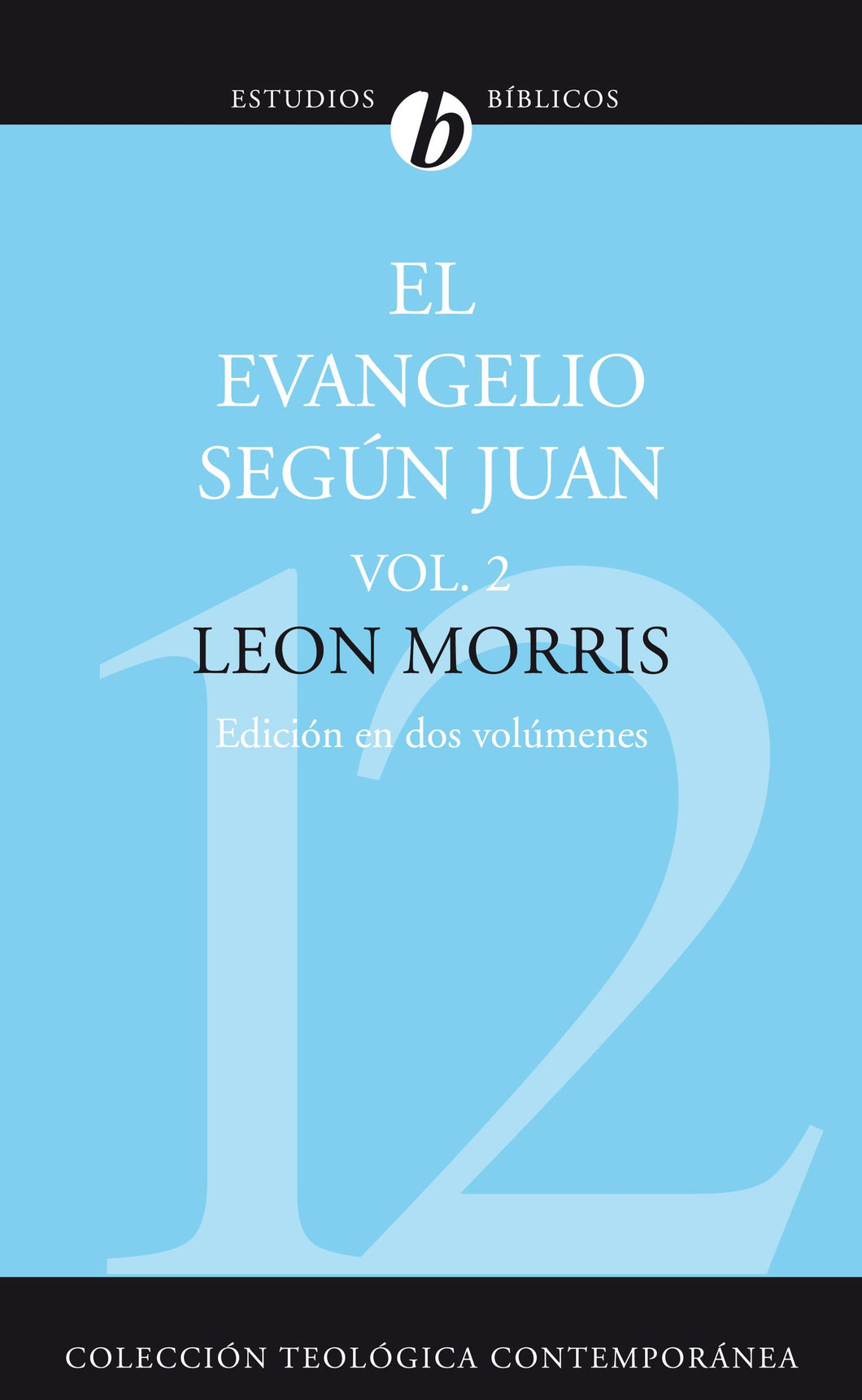 El Evangelio Segun Juan Vol. 2