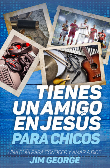 Tienes Un Amigo en Jesús para Chicos