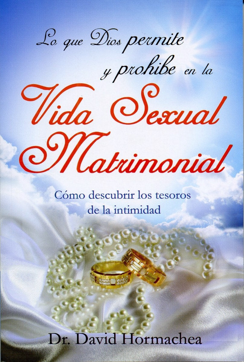 Lo que Dios Permite y Prohíbe en la Vida Sexual Matrimonial