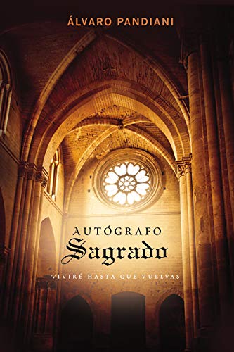 Autografo Sagrado: Vivire Hasta que Vuelvas