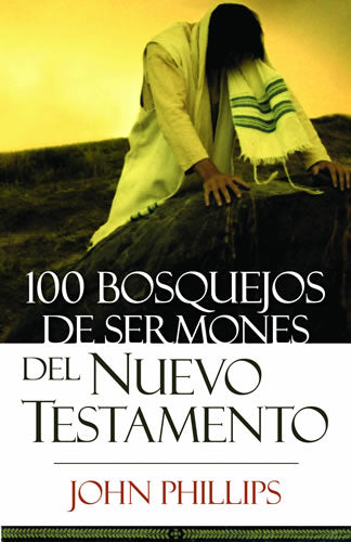 100 Bosquejos de Sermones del Nuevo Testamento